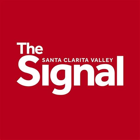 The Santa Clarita Valley Signal .